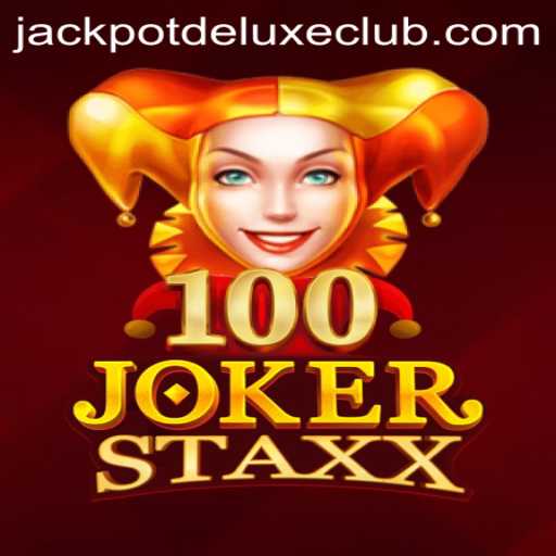 Exploring the Thrills of 100JokerStaxx: Jackpot Deluxe