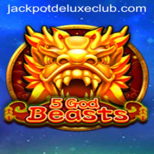 Discover the Thrilling World of 5GodBeasts and the Jackpot Deluxe