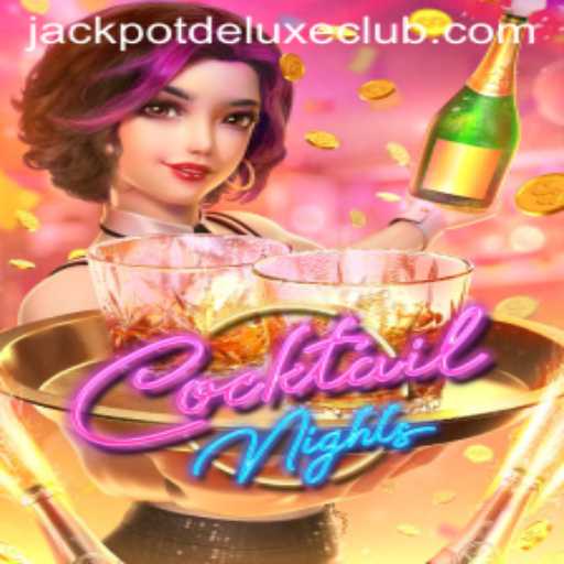 Discovering the Thrills of CocktailNights and Jackpot Deluxe