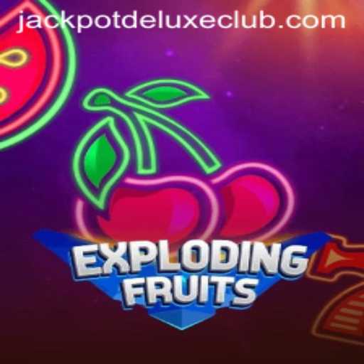 ExplodingFruits: Dive into the Thrilling World of Jackpot Deluxe