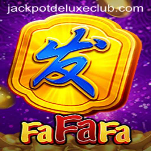 Unveiling the Excitement of FaFaFa: Jackpot Deluxe