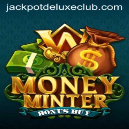 Unveiling MoneyMinterBonusBuy: The Ultimate Jackpot Deluxe Experience
