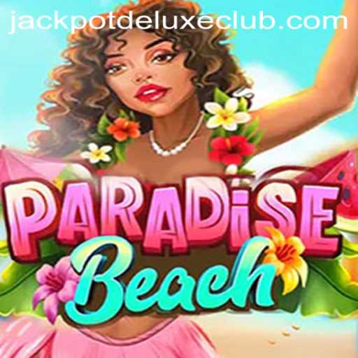 Experience the Thrills of ParadiseBeach: A Guide to Jackpot Deluxe