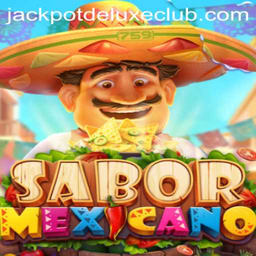 SaborMexicano: Unveiling the Thrills of Jackpot Deluxe